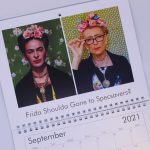 STOPM_2020_545c: close-up view of the September month of Valerie's Gallery calendar - the image on the left is a portrait of Frida Kahlo, on the right is Valerie's version, with flowers and jewellery to imitate Frida's adornments. Text says 'Frida Shoulda Gone to Specsavers? Thumbnail